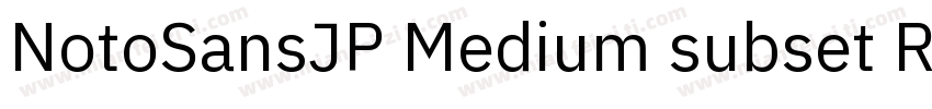 NotoSansJP Medium subset Regular字体转换